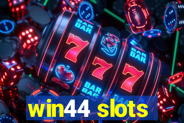 win44 slots